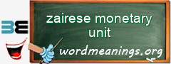 WordMeaning blackboard for zairese monetary unit